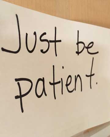 Just Be Patient Note